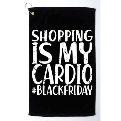 Shopping Is My Cardio Black Friday Golf Towel