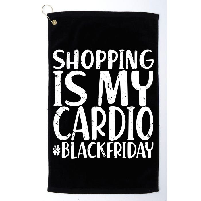 Shopping Is My Cardio Black Friday Golf Towel