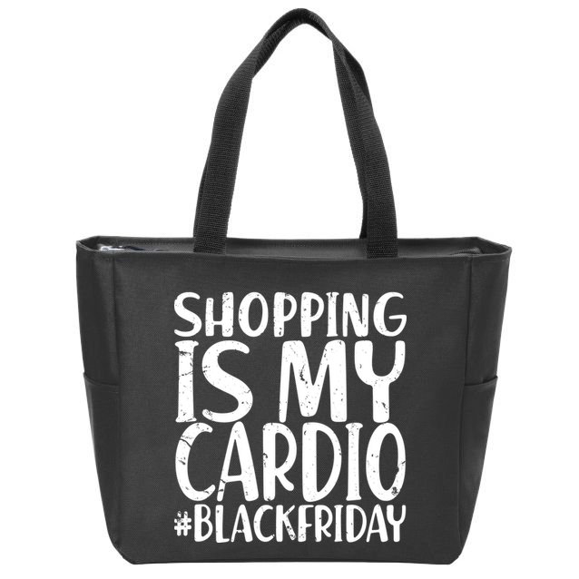 Shopping Is My Cardio Black Friday Zip Tote Bag