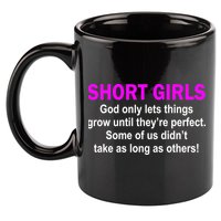 Short Girls Are Perfect 11oz C Handle Ceramic Mug