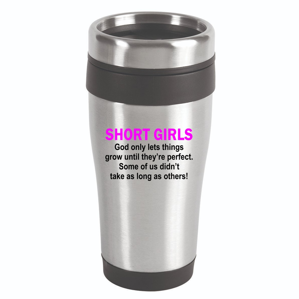 Short Girls Are Perfect 16oz Travel Tumbler