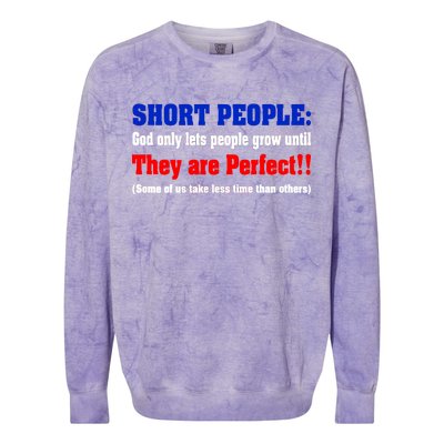 Short People God Only Lets People Grow Until They Are Perfect Colorblast Crewneck Sweatshirt