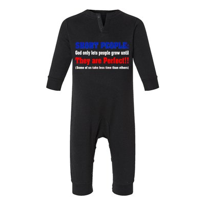 Short People God Only Lets People Grow Until They Are Perfect Infant Fleece One Piece