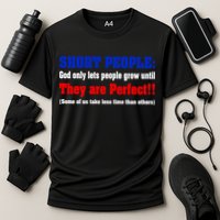 Short People God Only Lets People Grow Until They Are Perfect Cooling Performance Crew T-Shirt