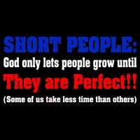 Short People God Only Lets People Grow Until They Are Perfect Cooling Performance Crew T-Shirt