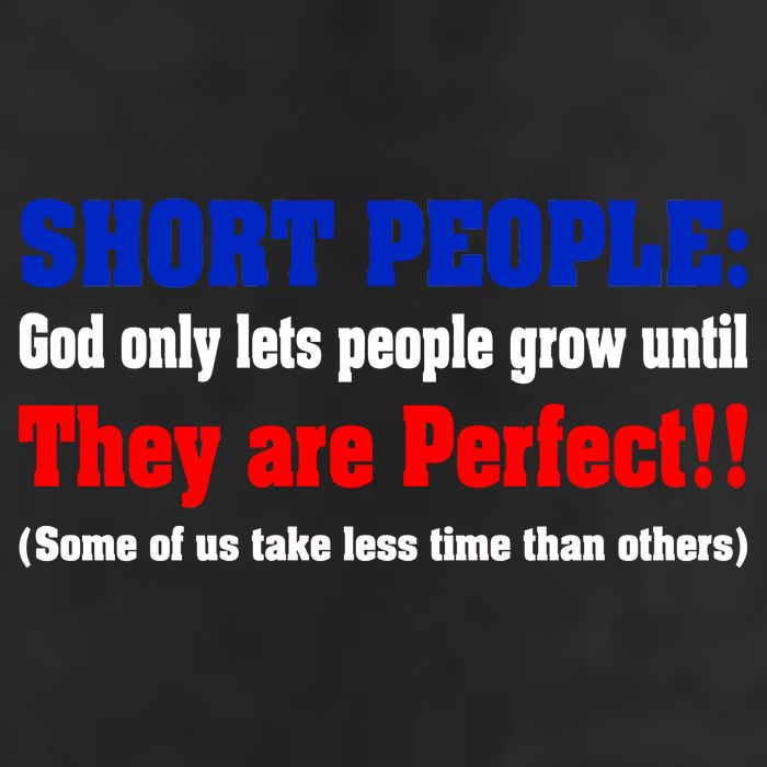 Short People God Only Lets People Grow Until They Are Perfect Adult Drive Performance Visor