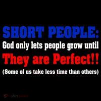 Short People God Only Lets People Grow Until They Are Perfect 16 in Basic Backpack