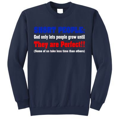 Short People God Only Lets People Grow Until They Are Perfect Sweatshirt