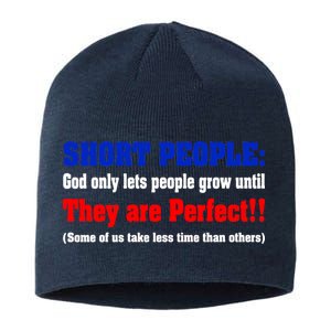 Short People God Only Lets People Grow Until They Are Perfect Sustainable Beanie