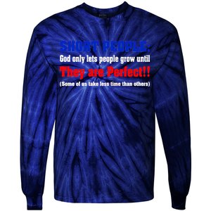 Short People God Only Lets People Grow Until They Are Perfect Tie-Dye Long Sleeve Shirt