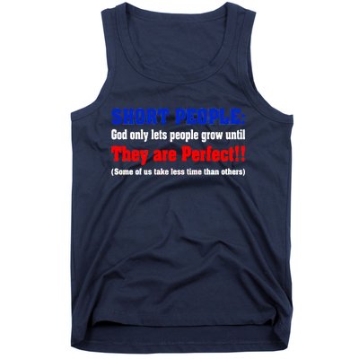 Short People God Only Lets People Grow Until They Are Perfect Tank Top