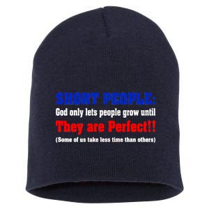 Short People God Only Lets People Grow Until They Are Perfect Short Acrylic Beanie