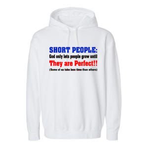 Short People God Only Lets People Grow Until They Are Perfect Garment-Dyed Fleece Hoodie