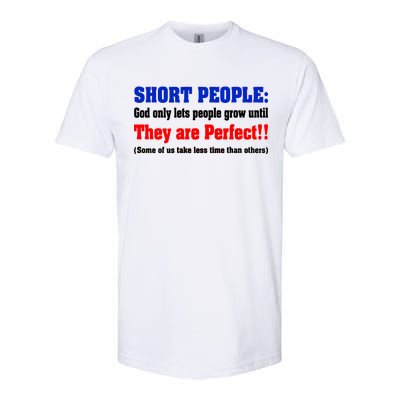 Short People God Only Lets People Grow Until They Are Perfect Softstyle® CVC T-Shirt