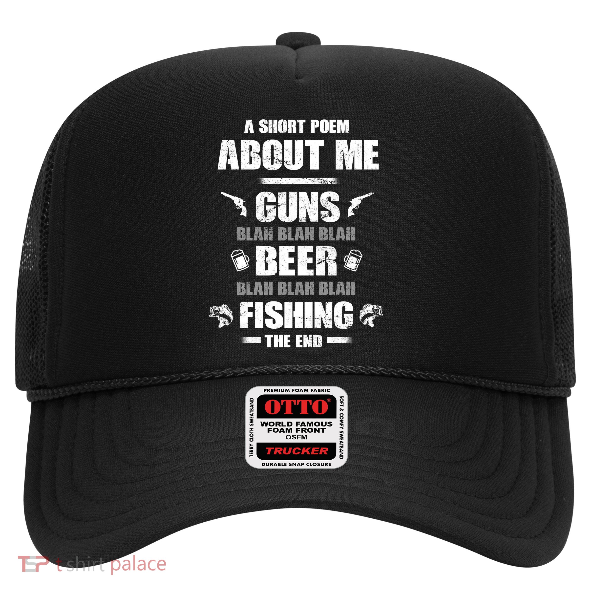 Short Poem Guns Beer Fishing Trucker Hat