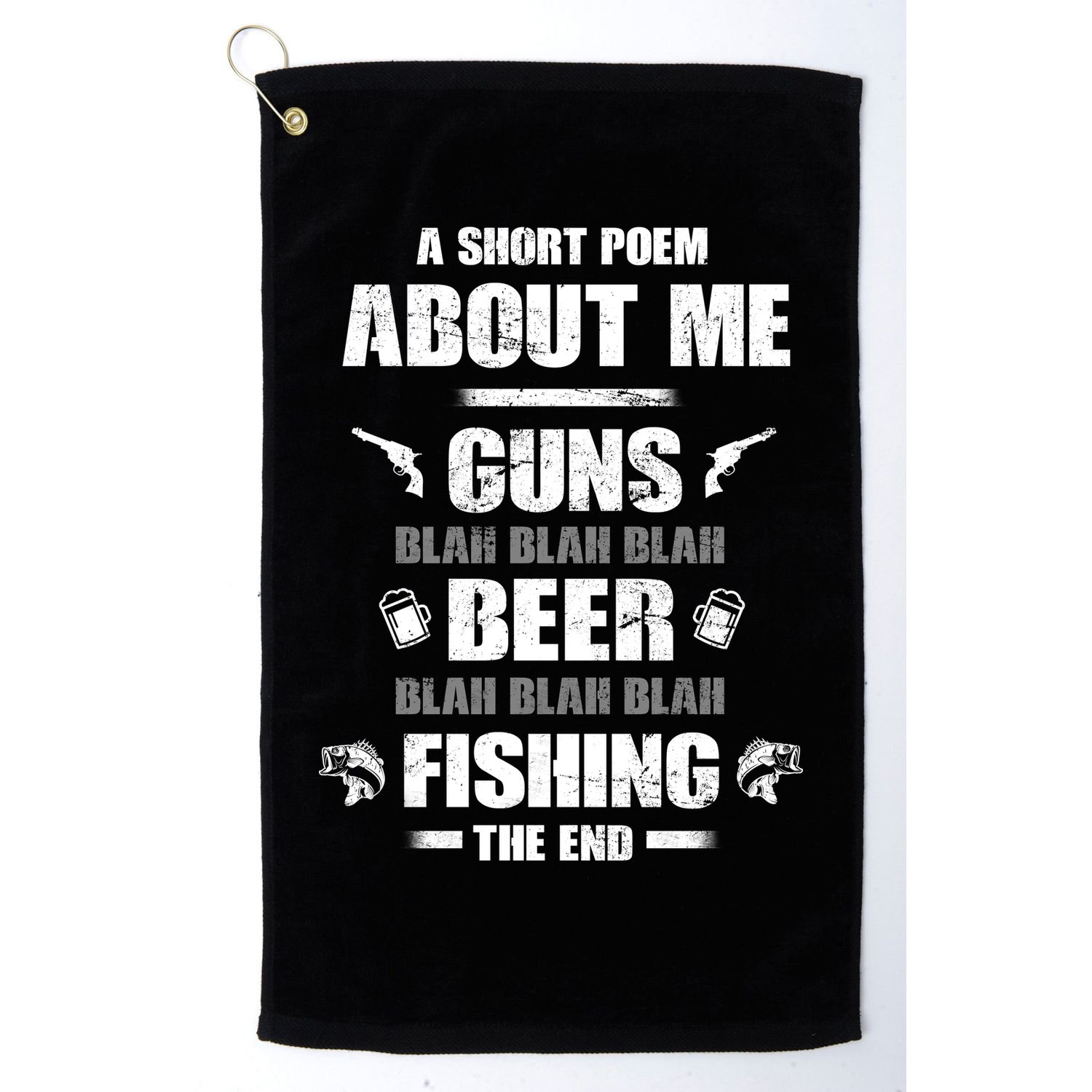 Short Poem Guns Beer Fishing Golf Towel