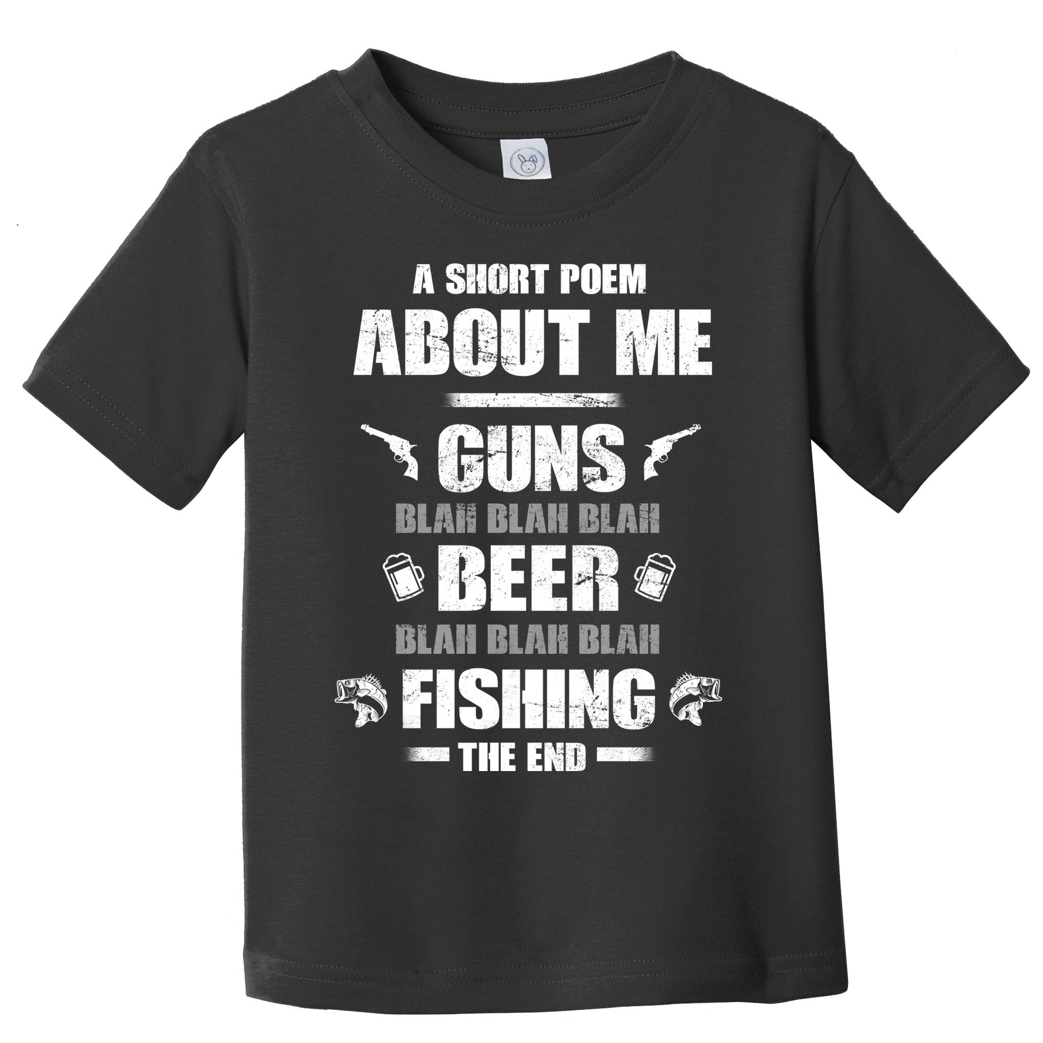 Short Poem Guns Beer Fishing Toddler T-Shirt