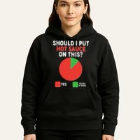 Should I Put Hot Sauce On This Pie Chart Hoodie