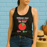 Should I Put Hot Sauce On This Pie Chart Womens Tank Top
