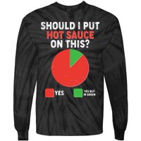 Should I Put Hot Sauce On This Pie Chart Tie-Dye Long Sleeve Shirt