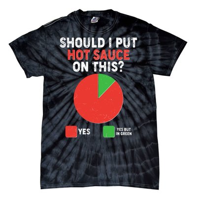 Should I Put Hot Sauce On This Pie Chart Tie-Dye T-Shirt