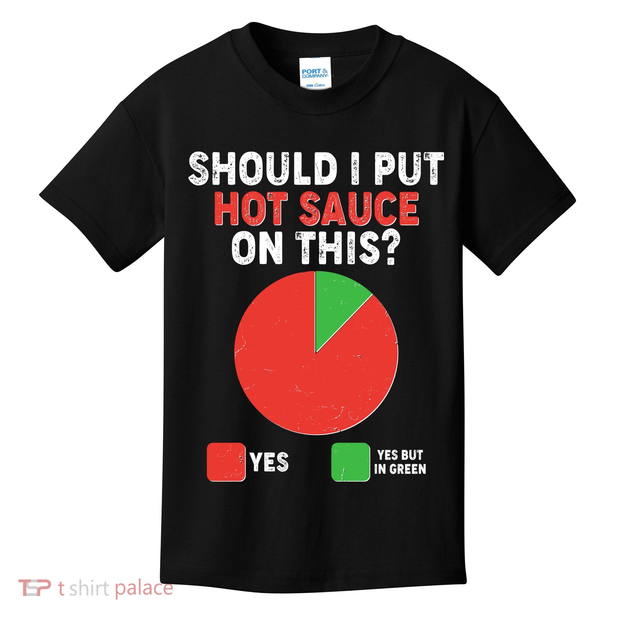 Should I Put Hot Sauce On This Pie Chart Kids T-Shirt