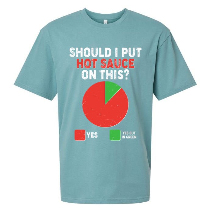 Should I Put Hot Sauce On This Pie Chart Sueded Cloud Jersey T-Shirt