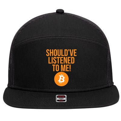 Should've Listened To Me Funny Bitcoin 7 Panel Mesh Trucker Snapback Hat