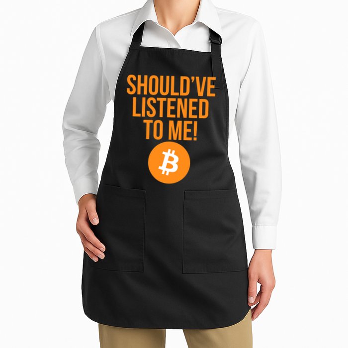 Should've Listened To Me Funny Bitcoin Apron