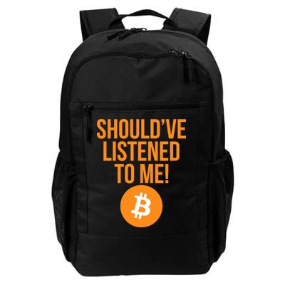 Should've Listened To Me Funny Bitcoin Backpack