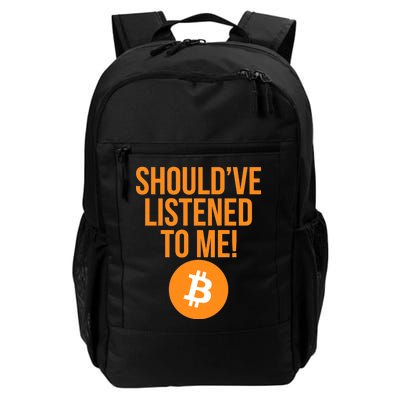 Should've Listened To Me Funny Bitcoin Daily Commute Backpack