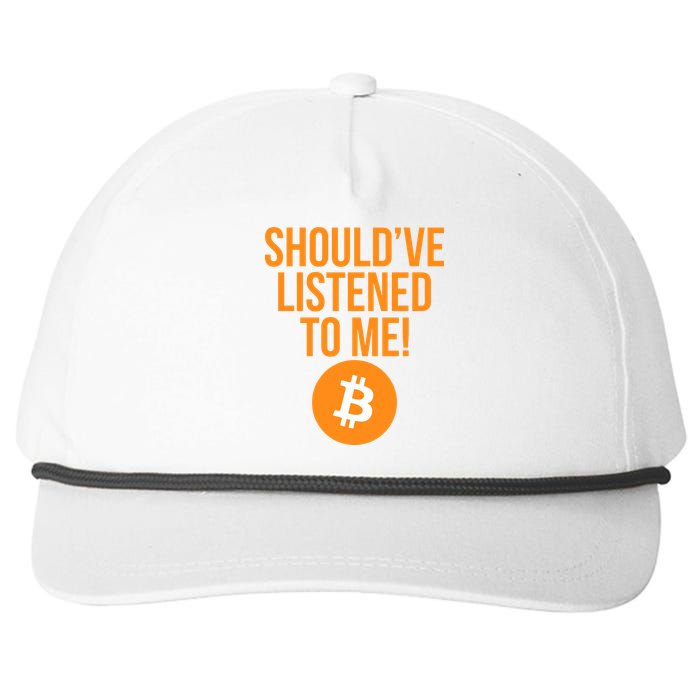 Should've Listened To Me Funny Bitcoin Snapback Five-Panel Rope Hat