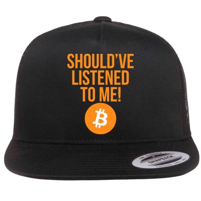 Should've Listened To Me Funny Bitcoin Flatbill Hat