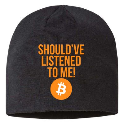 Should've Listened To Me Funny Bitcoin Sustainable Beanie
