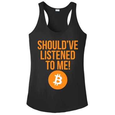 Should've Listened To Me Funny Bitcoin Ladies PosiCharge Competitor Racerback Tank