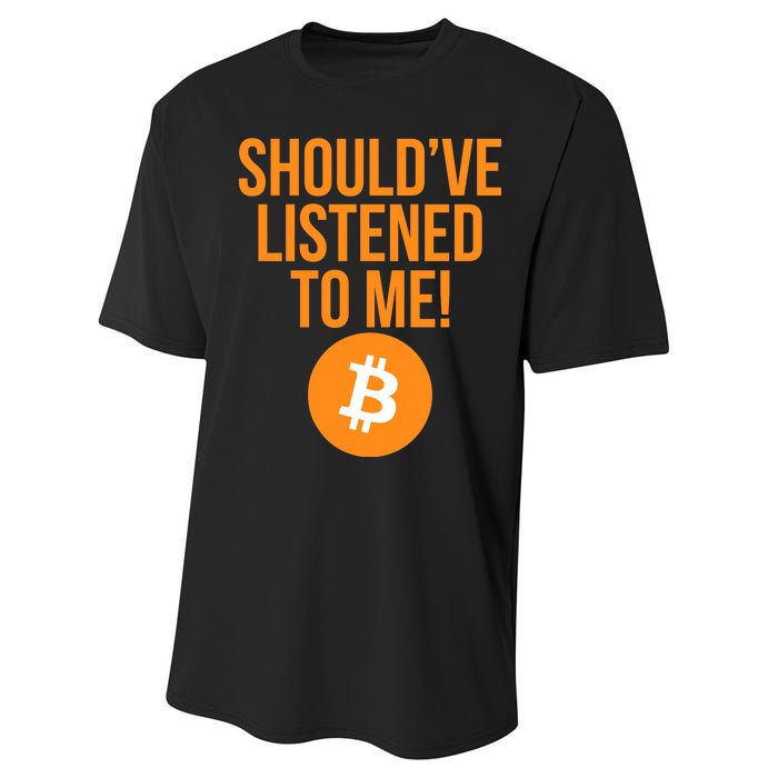 Should've Listened To Me Funny Bitcoin Performance Sprint T-Shirt