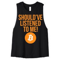 Should've Listened To Me Funny Bitcoin Women's Racerback Cropped Tank