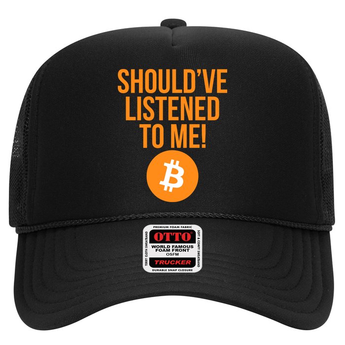 Should've Listened To Me Funny Bitcoin Trucker Hat