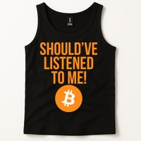 Should've Listened To Me Funny Bitcoin Tank Top