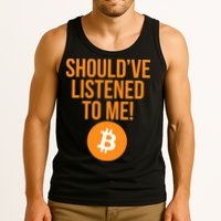 Should've Listened To Me Funny Bitcoin Tank Top