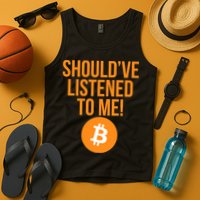 Should've Listened To Me Funny Bitcoin Tank Top