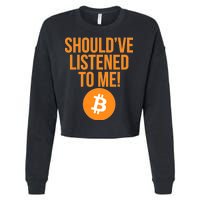 Should've Listened To Me Funny Bitcoin Cropped Pullover Crew