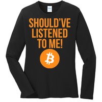 Should've Listened To Me Funny Bitcoin Ladies Long Sleeve Shirt