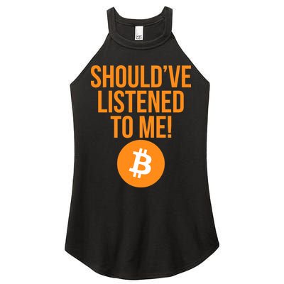 Should've Listened To Me Funny Bitcoin Women's Perfect Tri Rocker Tank