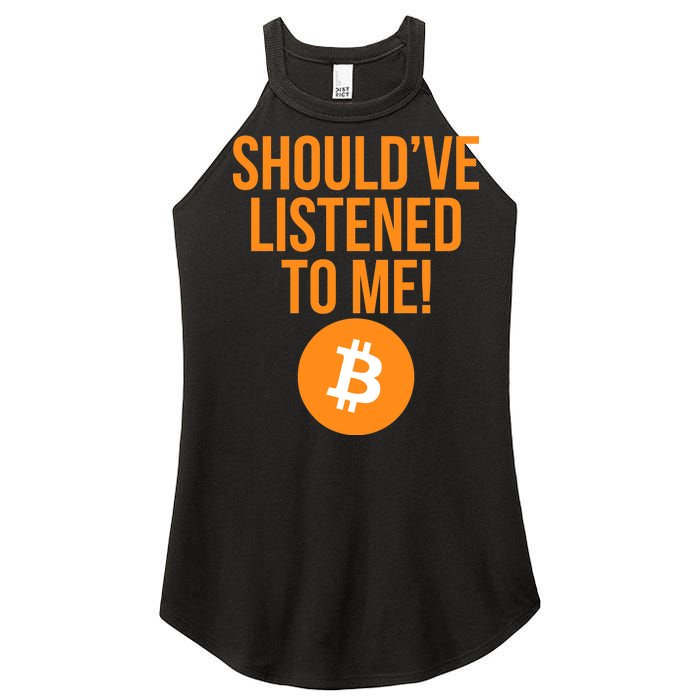 Should've Listened To Me Funny Bitcoin Women's Perfect Tri Rocker Tank