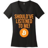 Should've Listened To Me Funny Bitcoin Women's V-Neck T-Shirt