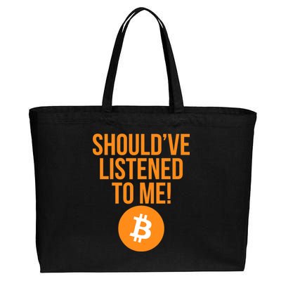 Should've Listened To Me Funny Bitcoin Cotton Canvas Jumbo Tote