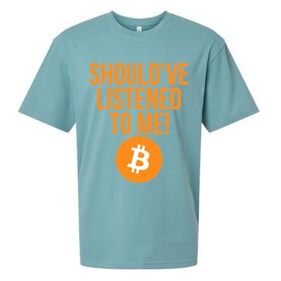Should've Listened To Me Funny Bitcoin Sueded Cloud Jersey T-Shirt