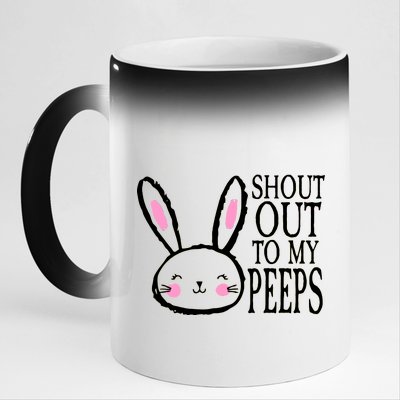 Shout Out To My Peeps Funny Easter Bunny Design 11oz Black Color Changing Mug