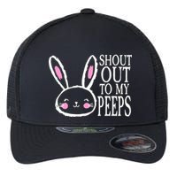 Shout Out To My Peeps Funny Easter Bunny Design Flexfit Unipanel Trucker Cap